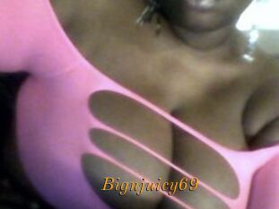 Bignjuicy69