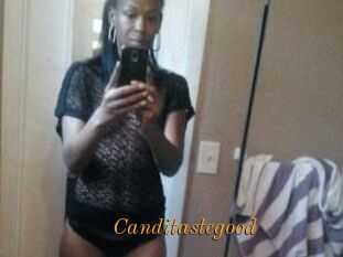 Canditastegood