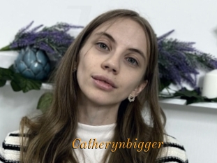 Catherynbigger
