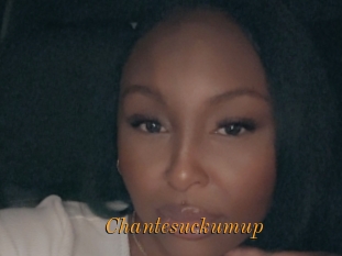 Chantesuckumup