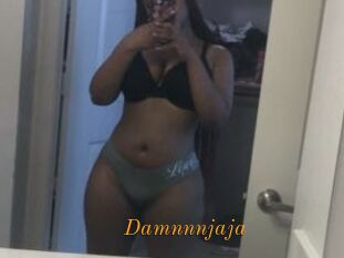 Damnnnjaja