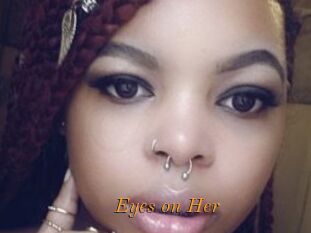 Eyes_on_Her