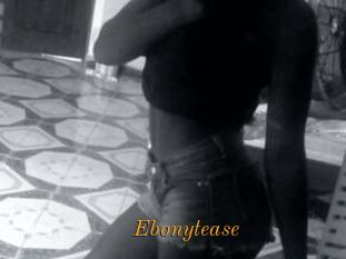 Ebonytease
