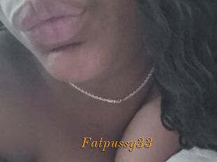 Fatpussy33