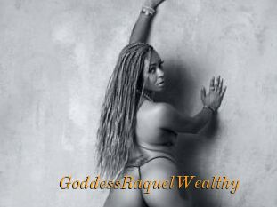 GoddessRaquelWealthy