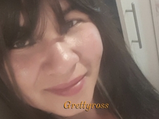 Grettyross