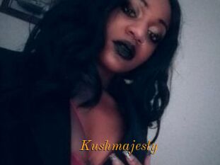Kushmajesty