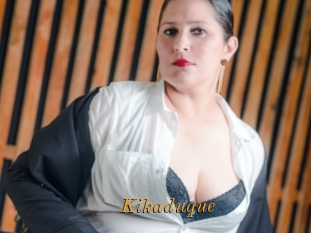 Kikaduque