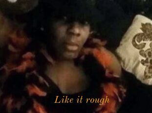 Like_it_rough