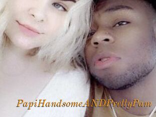 PapiHandsomeANDPrettyPam