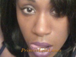PrincessLolaLanes