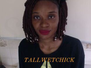 TALLWETCHICK
