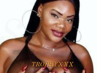 TROPHYXXX