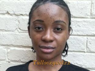 Tallsexywetxx