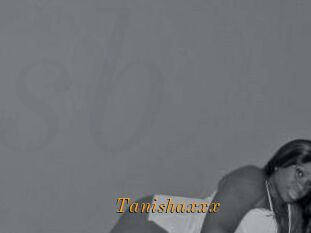 Tanishaxxx