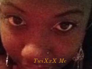 TwiXxX_Me