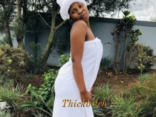 Thickbitch