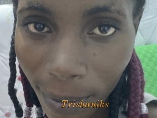 Trishaniks