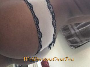 WetDreamsCumTru